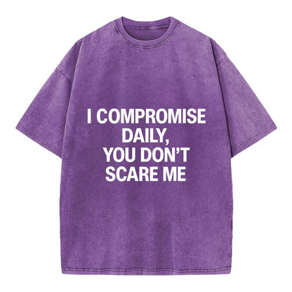 I compromise daily, you don't scare me - Vintage T-shirt - Purple
