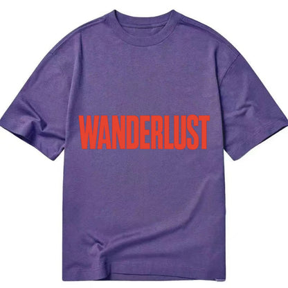Bold typography design - "WANDERLUST" - desire to travel, explore the world - Classic T-shirt - Purple