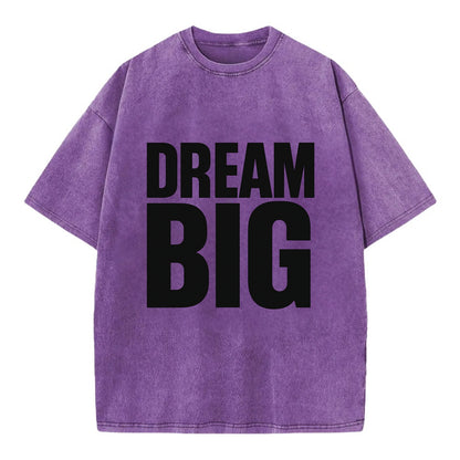 Bold typography design - "DREAM BIG" - ambitious goals, no limits - Vintage T-shirt - Purple