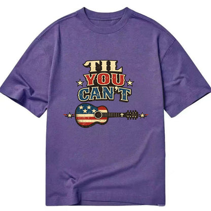 Til You Cant - Flag Guitar - Classic T-shirt - Purple