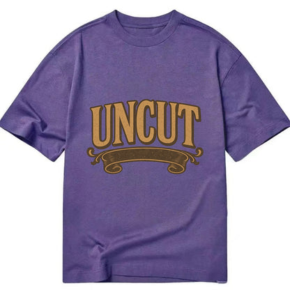 Bold typography design - "UNCUT" - pure, undiluted, authentic - Classic T-shirt - Purple