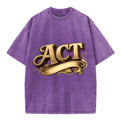 Bold typography design - "ACT" - take action, do something - Vintage T-shirt - Purple