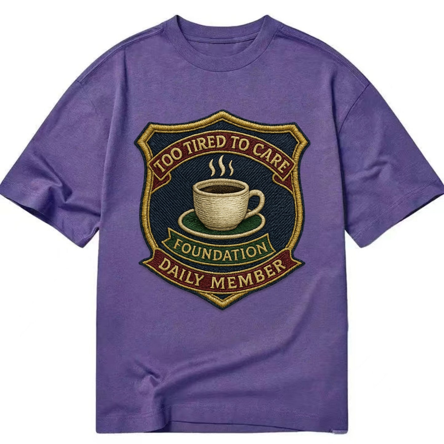 Crest with coffee cup - "Too Tired To Care Foundation - Daily Member" - exhausted - Classic T-shirt - Purple
