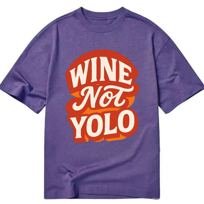 Wine Not - YOLO - Classic T-shirt - Purple