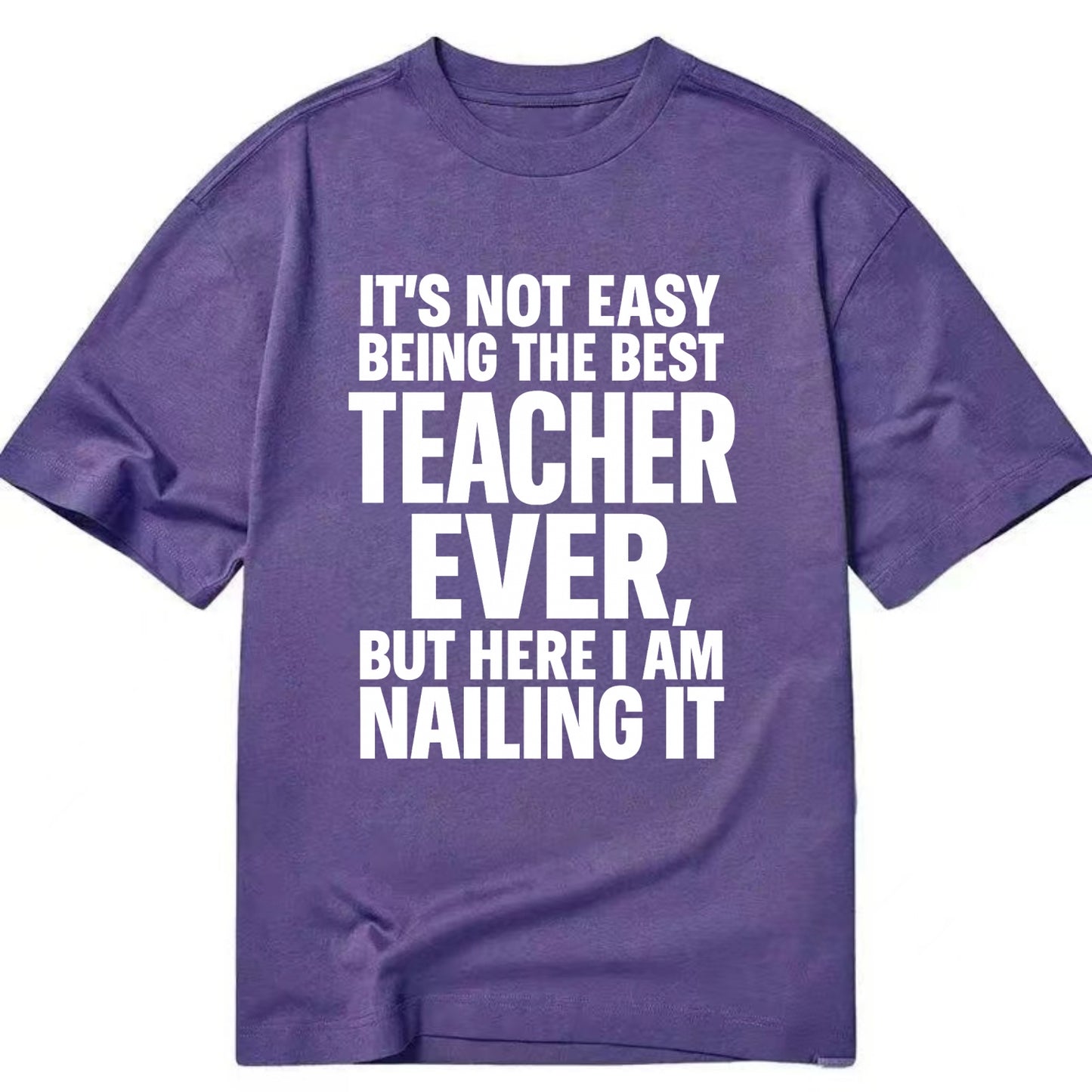 It's not easy being the best FIREFIGHTER ever, but here I am nailing it - Classic T-shirt - Purple