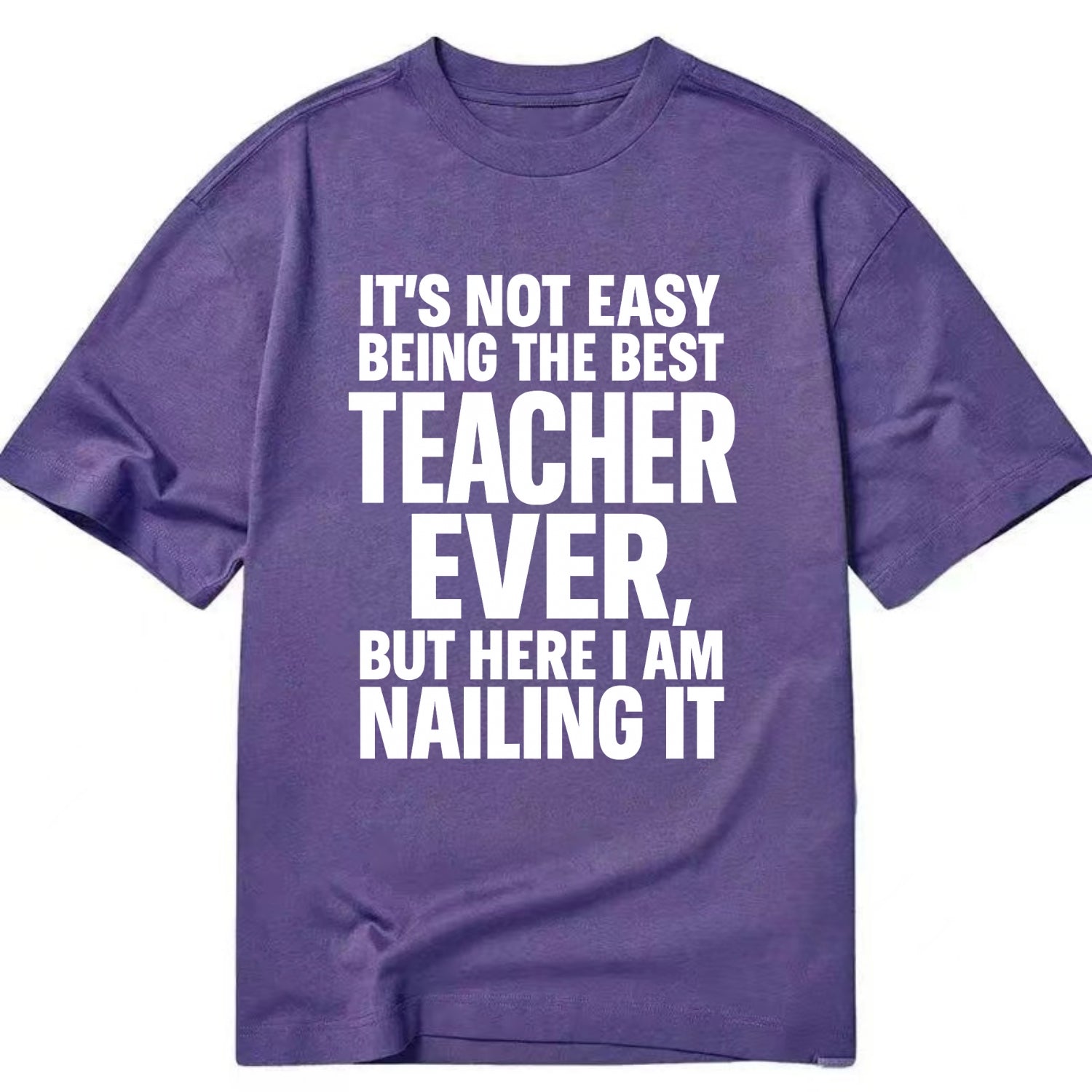 It's not easy being the best FIREFIGHTER ever, but here I am nailing it - Classic T-shirt - Purple