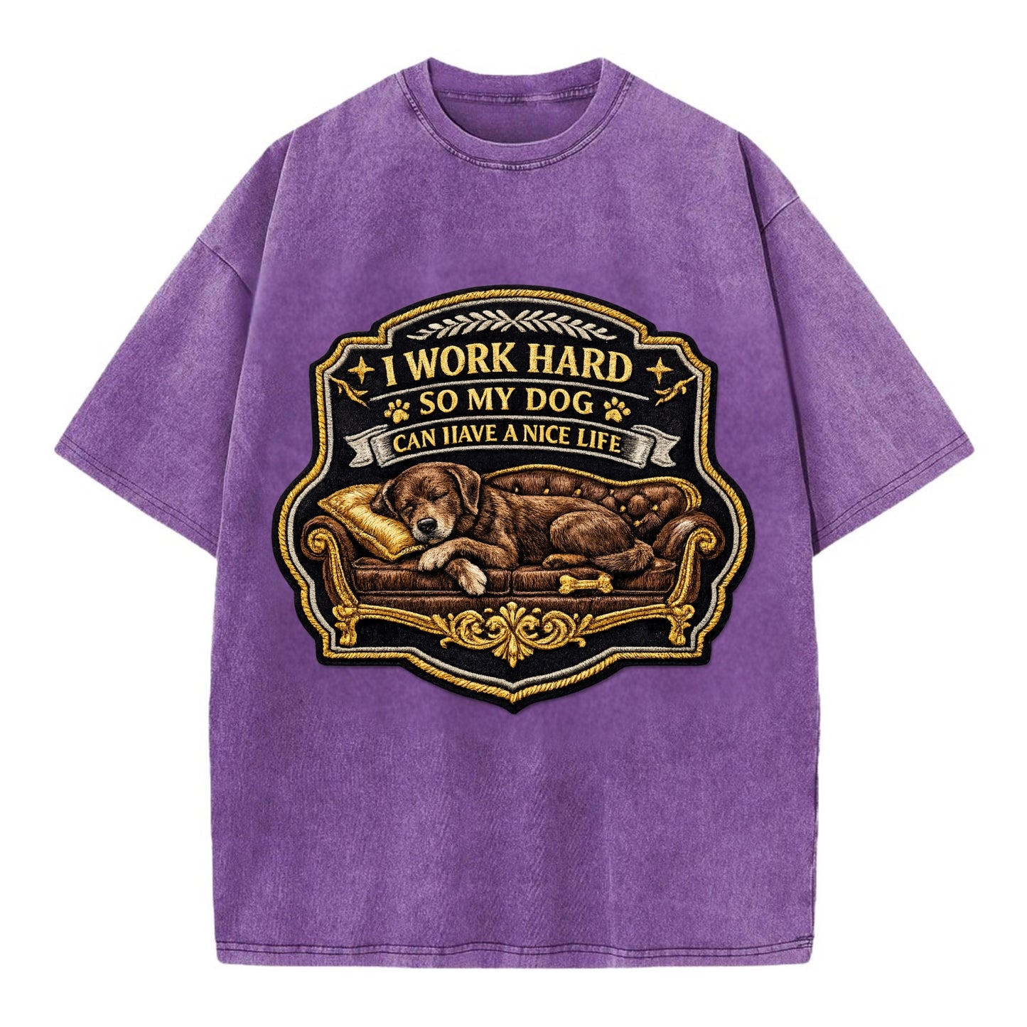 I WORK HARD SO MY DOG CAN HAVE A NICE LIFE - dog on couch in brown , pet luxury - Vintage T-shirt - Purple