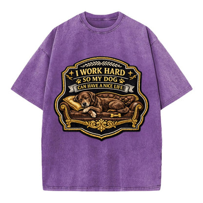 I WORK HARD SO MY DOG CAN HAVE A NICE LIFE - dog on couch in brown , pet luxury - Vintage T-shirt - Purple