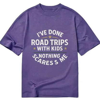 I've done road trips with kids, nothing scares me - Classic T-shirt - Purple