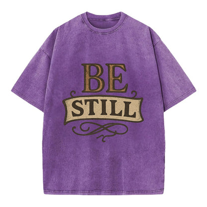 Bold typography design - "BE STILL" - quiet mind, meditation, inner peace - Vintage T-shirt - Purple