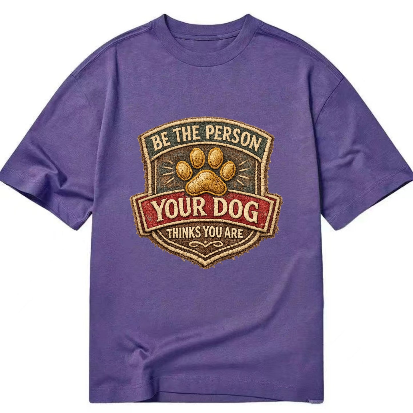 BE THE PERSON YOUR DOG THINKS YOU ARE - inspirational with paw in gold , dog - Classic T-shirt - Purple