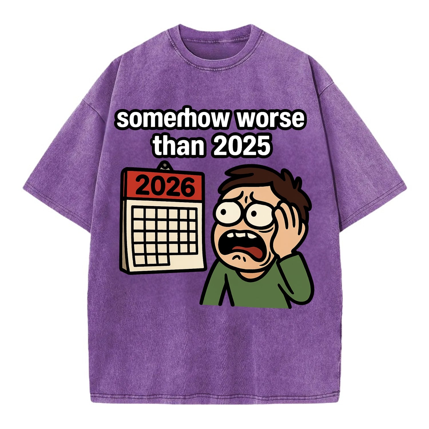 Person looking at calendar with dread - "2026: somehow worse than 2025" - Vintage T-shirt - Purple