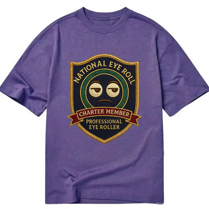 Crest with eye roll icon - "National Eye Roll Association - Charter Member" - - Classic T-shirt - Purple