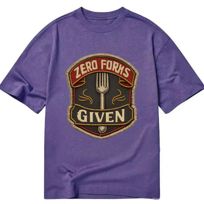 ZERO FORKS GIVEN - fork with text in silver , no cares attitude - Classic T-shirt - Purple