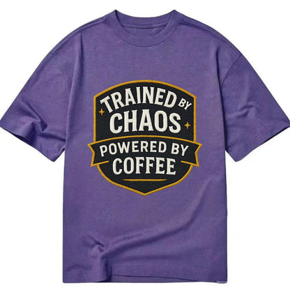 Trained by chaos, powered by coffee - Classic T-shirt - Purple