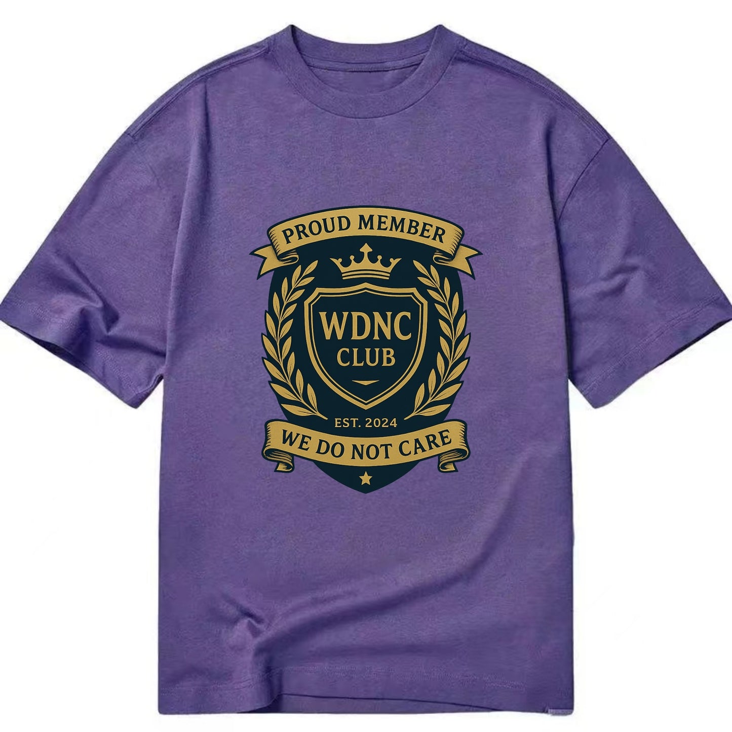 Proud Member badge with laurel wreath - "WDNC CLUB - We Do Not Care" - apathy - Classic T-shirt - Purple