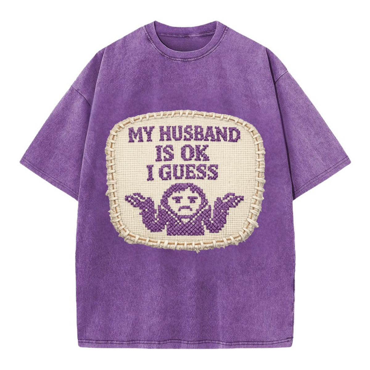 MY HUSBAND IS OK I GUESS - purple ok shrug - purple - mediocre husband - Vintage T-shirt - Purple