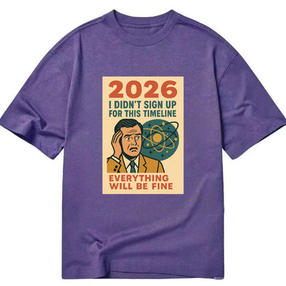 Person in wrong timeline - "I didn't sign up for this timeline" - multiverse - Classic T-shirt - Purple