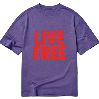 Bold typography design - "LIVE FREE" - unrestricted living - Classic T-shirt - Purple
