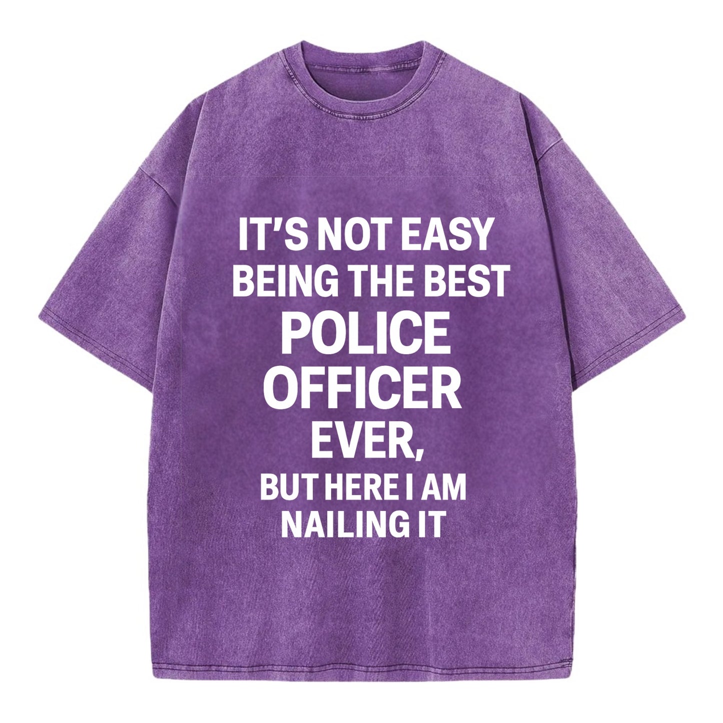 It's not easy being the best POLICE OFFICER ever, but here I am nailing it - Vintage T-shirt - Purple