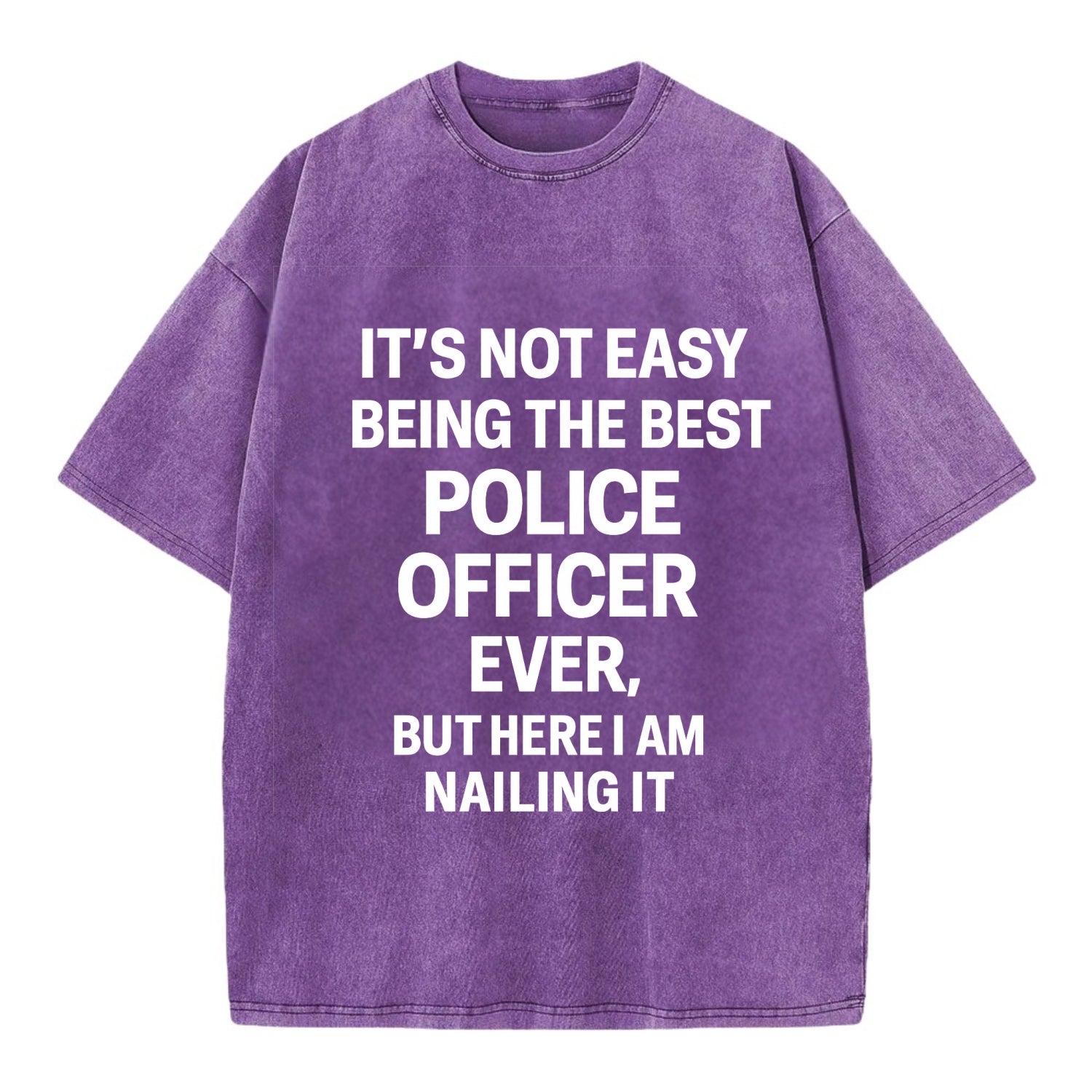 It's not easy being the best POLICE OFFICER ever, but here I am nailing it - Vintage T-shirt - Purple