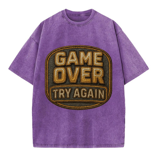 Game Over Try Again  - Vintage T-shirt