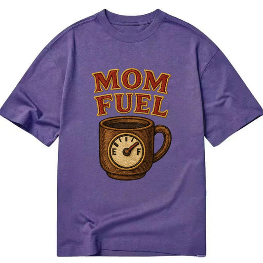 Mom Fuel  - Classic T-shirt - Purple
