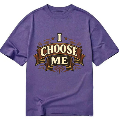 Bold typography design - "I CHOOSE ME" - self-priority, self-selection - Classic T-shirt - Purple