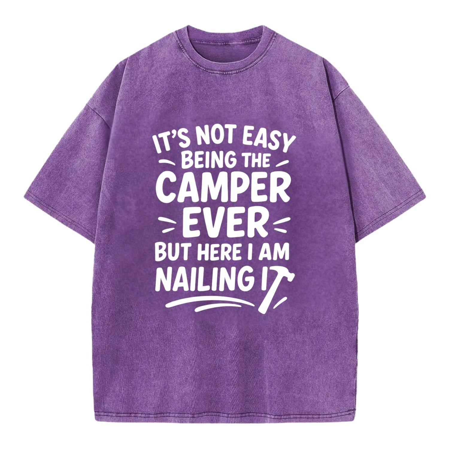 It's not easy being the best CAMPER ever, but here I am nailing it - Vintage T-shirt - Purple