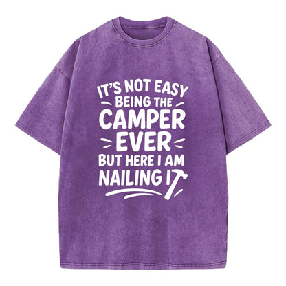 It's not easy being the best CAMPER ever, but here I am nailing it - Vintage T-shirt - Purple