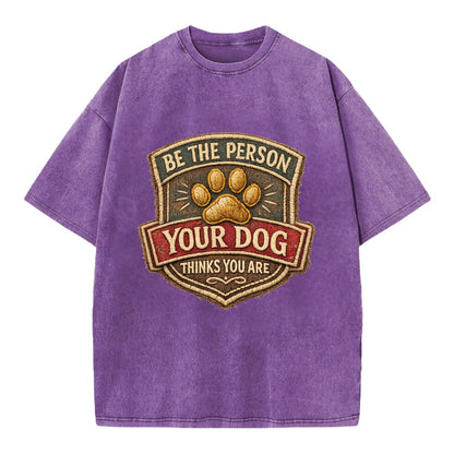 BE THE PERSON YOUR DOG THINKS YOU ARE - inspirational with paw in gold , dog - Vintage T-shirt - Purple
