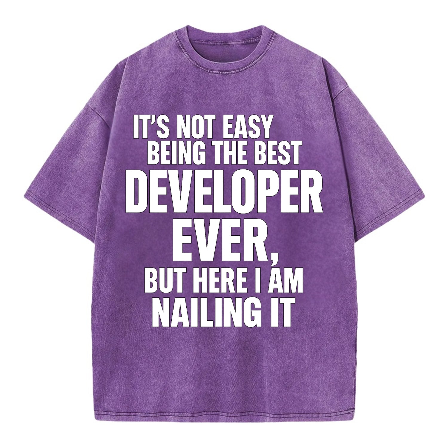 It's not easy being the best DEVELOPER ever, but here I am nailing it - Vintage T-shirt - Purple