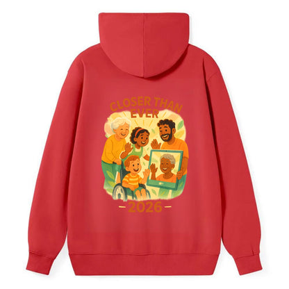 Technology bringing distant families together - "Closer Than Ever" - - Classic Pullover Hoodie - Red