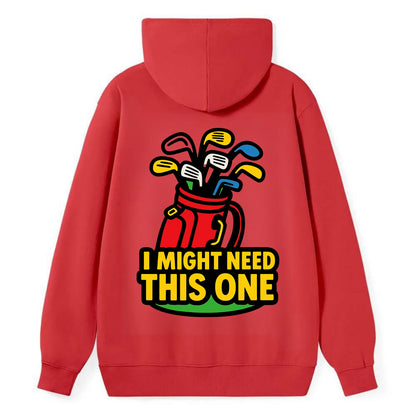 Golf bag overflowing with too many clubs - "I Might Need This One" - gear - Classic Pullover Hoodie - Red