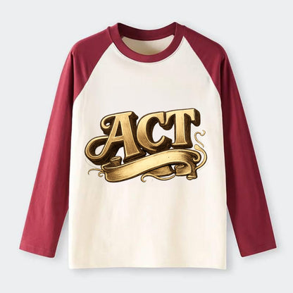 Bold typography design - "ACT" - take action, do something - Raglan Long Sleeve T-Shirt - Red