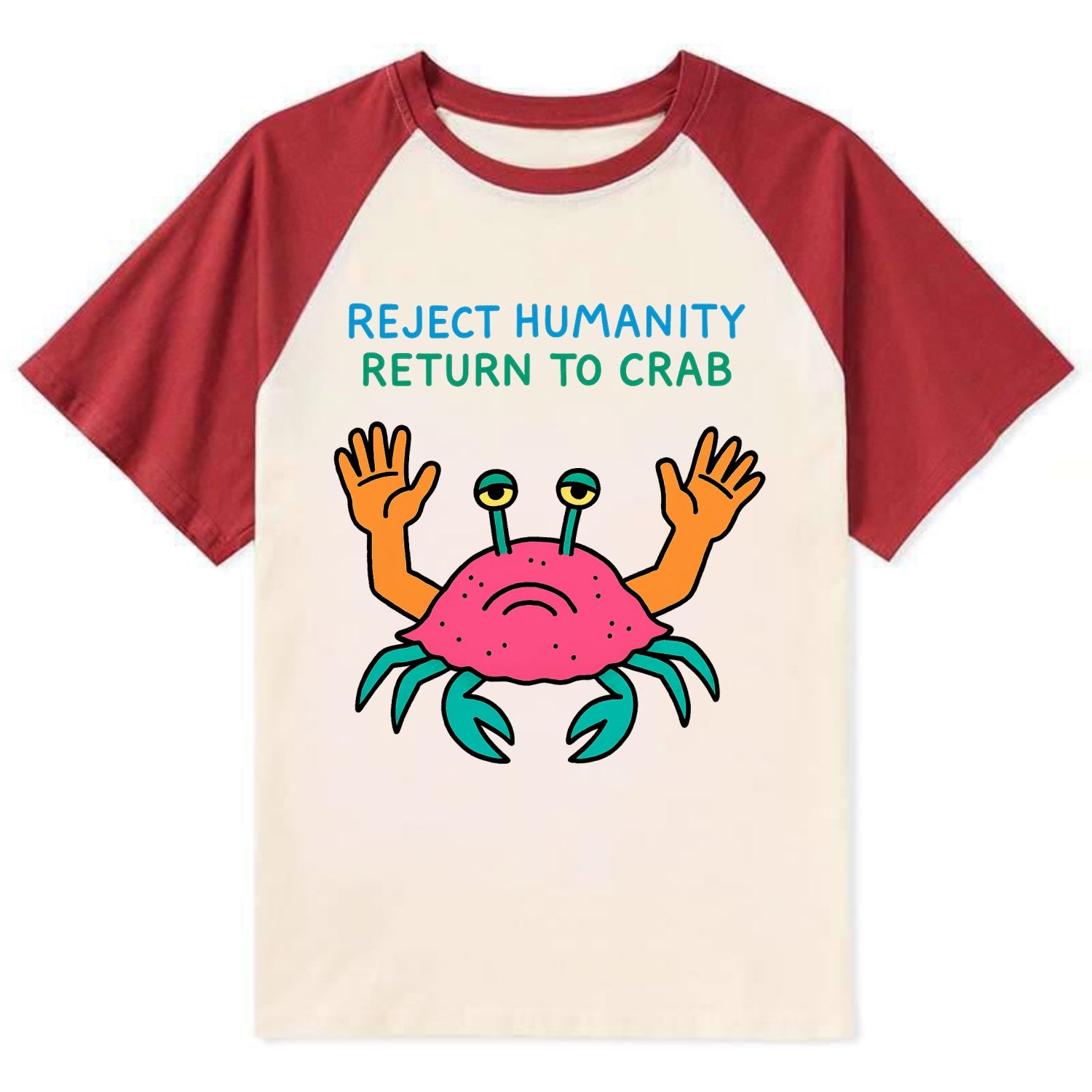 REJECT HUMANITY RETURN TO CRAB | Crab with human hands - Contrast Raglan T-shirt - Red