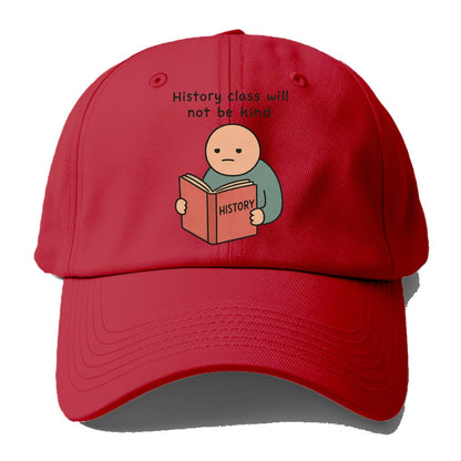 Future history book with cringe - "History class will not be kind" - Baseball Cap - Red