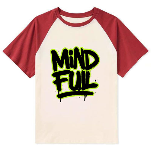Bold typography design - MINDFUL - present awareness, conscious living - Contrast Raglan T-shirt