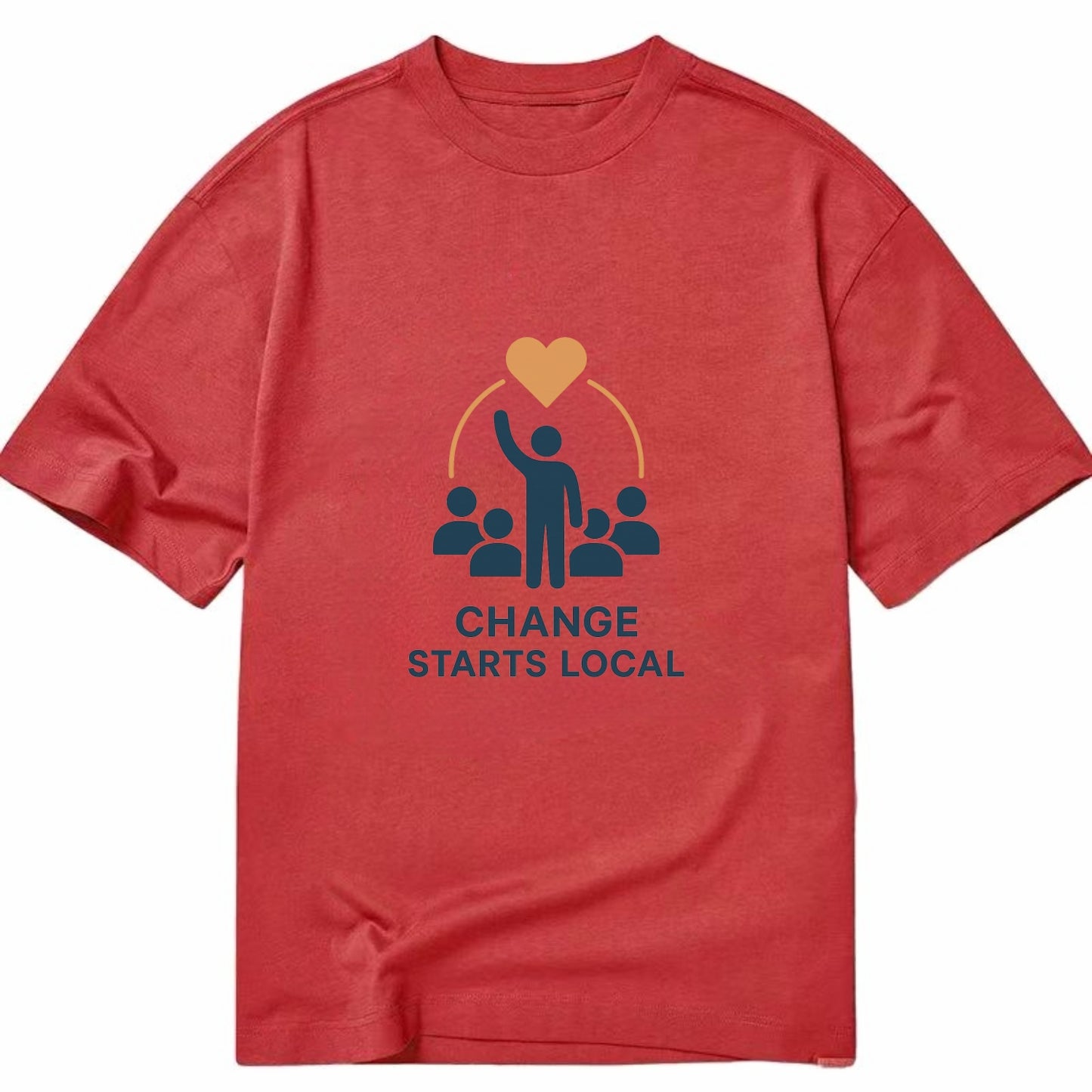 Community organizer bringing neighbors together - "Change Starts Local" - - Classic T-shirt - Red