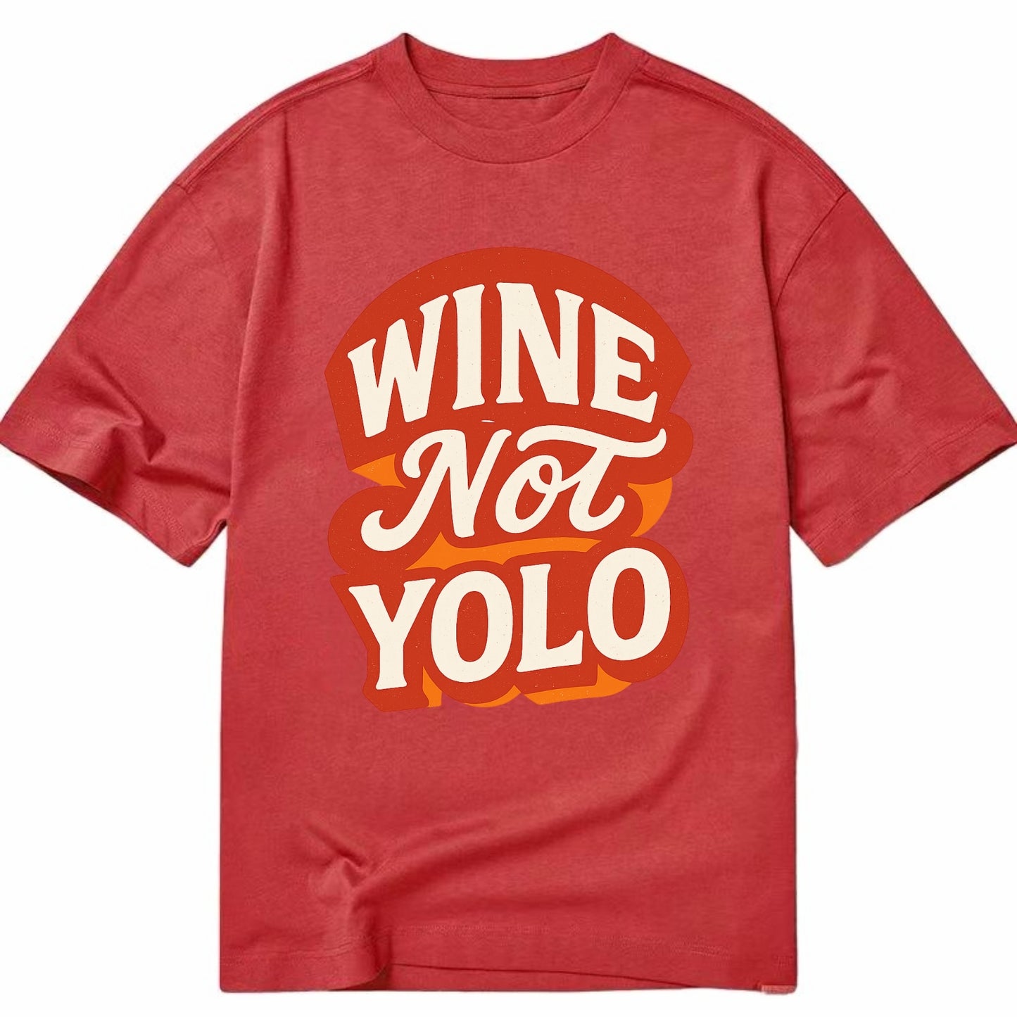Wine Not - YOLO - Classic T-shirt - Red