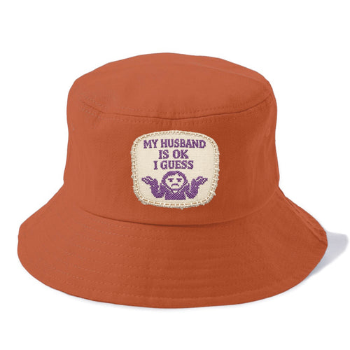 MY HUSBAND IS OK I GUESS - purple ok shrug - purple - mediocre husband - Bucket Hat