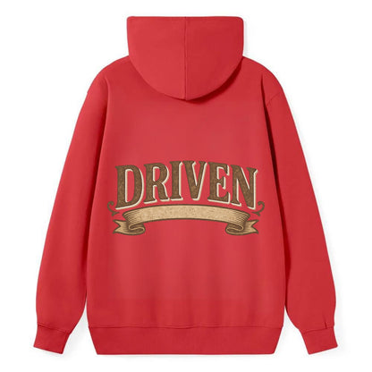 Bold typography design - "DRIVEN" - motivated, focused on goals - Classic Pullover Hoodie - Red