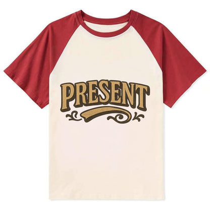 Bold typography design - "PRESENT" - living in the now - Contrast Raglan T-shirt - Red