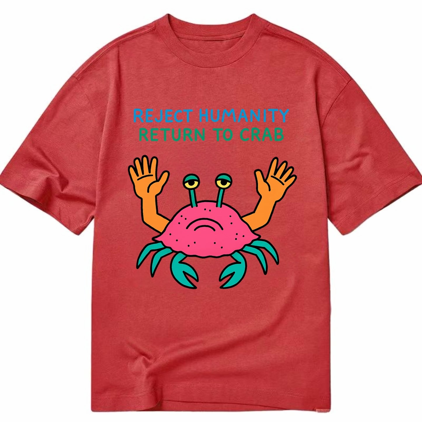 REJECT HUMANITY RETURN TO CRAB | Crab with human hands - Classic T-shirt - Red