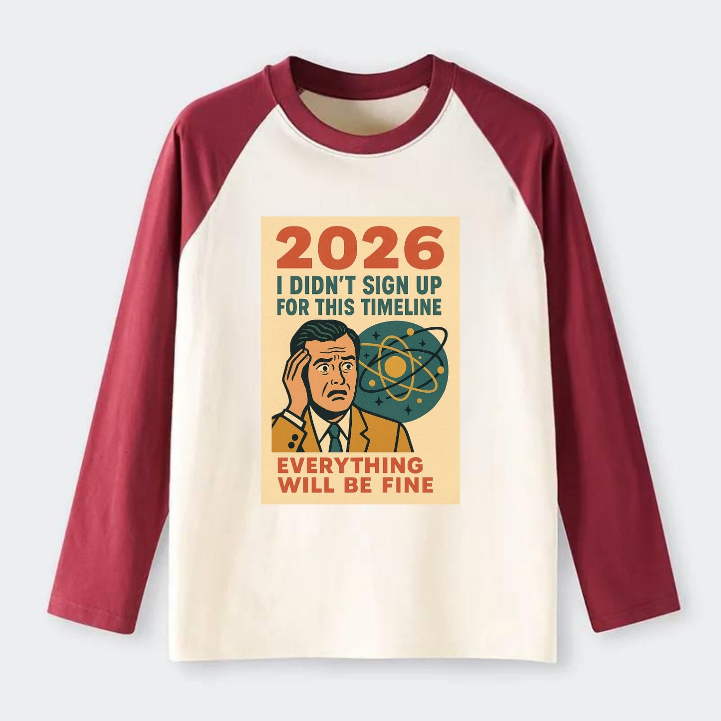 Person in wrong timeline - "I didn't sign up for this timeline" - - Raglan Long Sleeve T-Shirt - Red