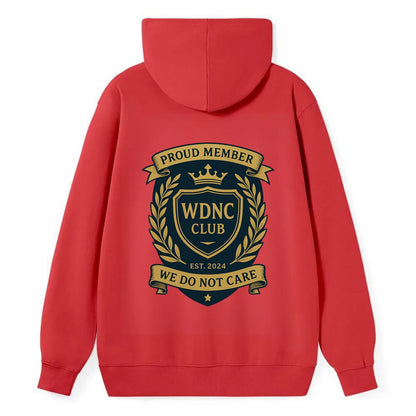 Proud Member badge with laurel wreath - "WDNC CLUB - We Do Not Care" - - Classic Pullover Hoodie - Red