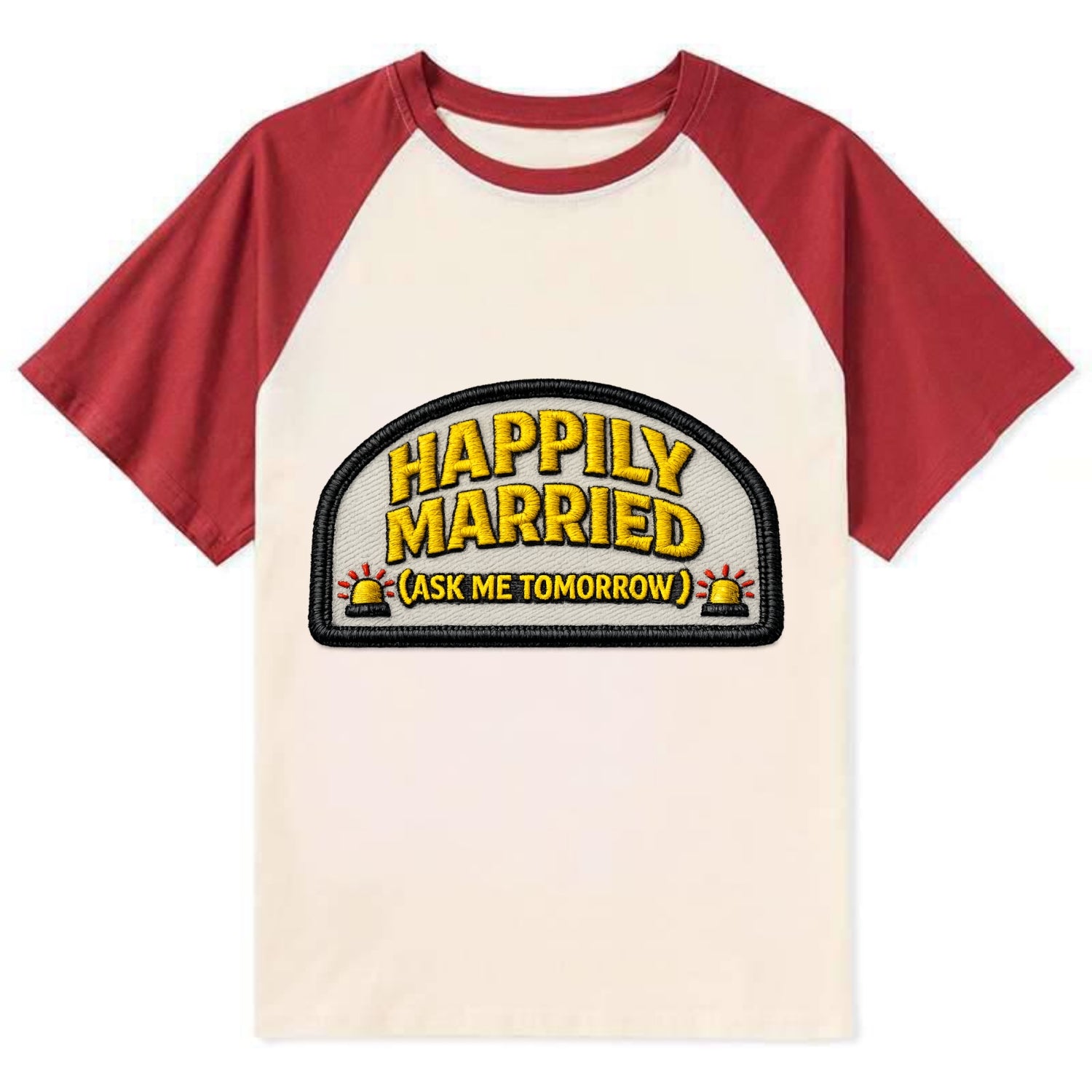 HAPPILY MARRIED  - yellow ask tomorrow - yellow - marital flux - Contrast Raglan T-shirt - Red