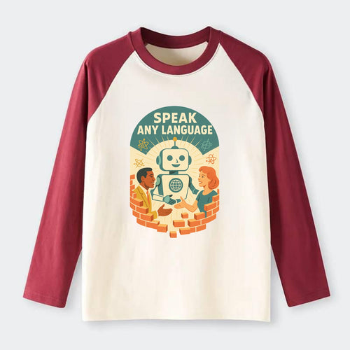 Language learning AI breaking down barriers - Speak Any Language - - Raglan Long Sleeve T-Shirt
