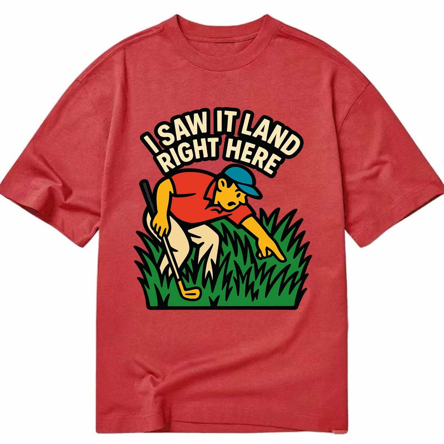 Golfer searching in deep rough - "I Saw It Land Right Here" - lost ball saga - Classic T-shirt - Red