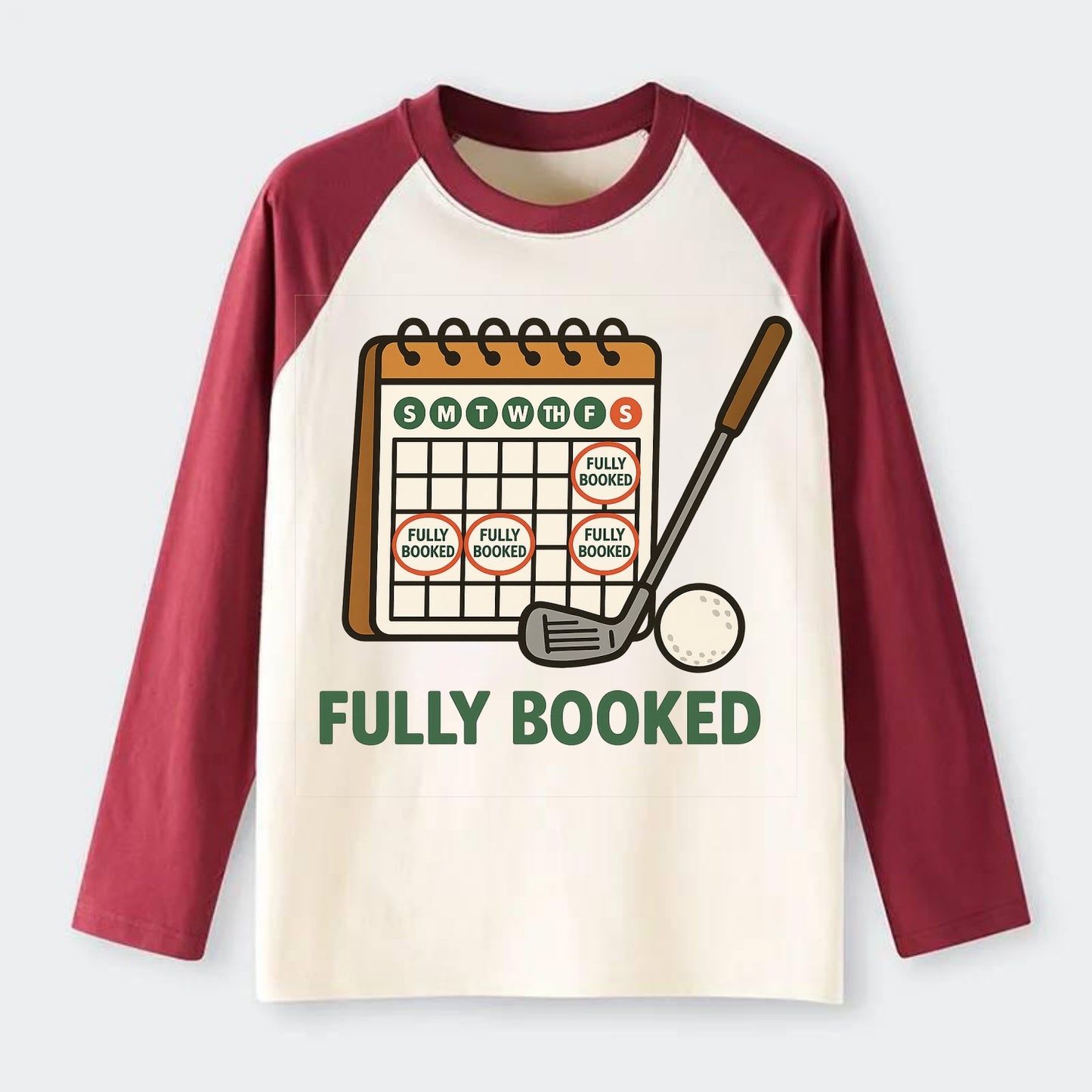 Calendar with every weekend marked for golf - "Fully Booked" - golf - Raglan Long Sleeve T-Shirt - Red